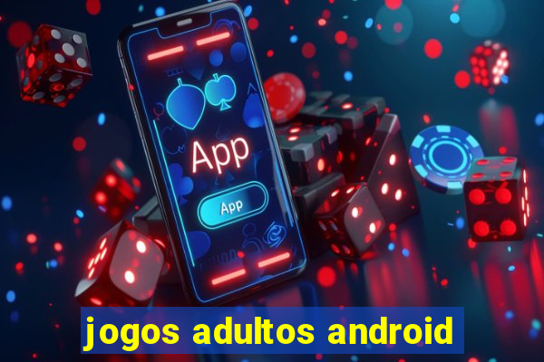 jogos adultos android