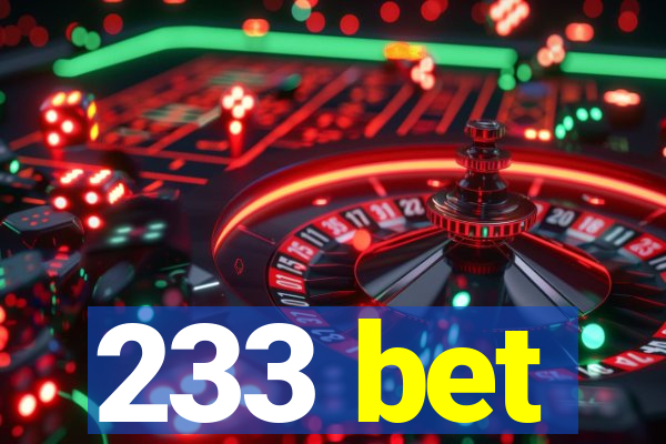 233 bet