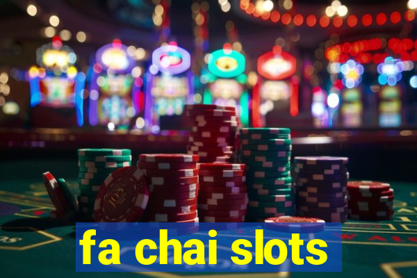 fa chai slots