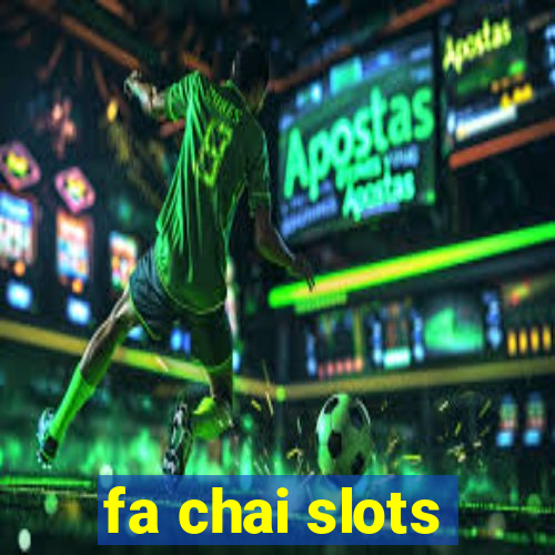 fa chai slots