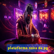 plataforma nova da pg