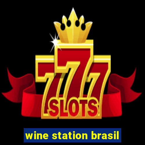 wine station brasil