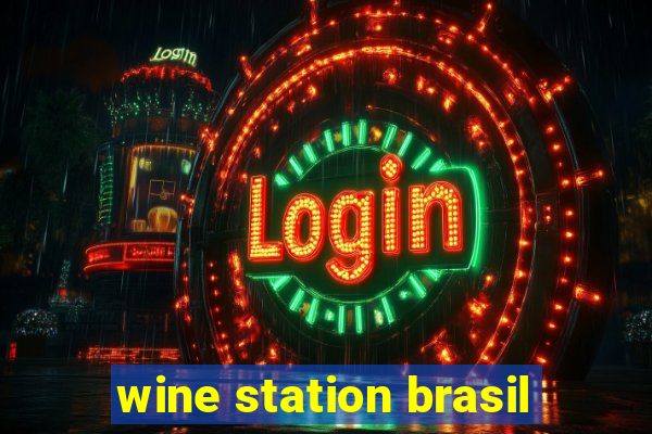 wine station brasil