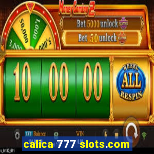 calica 777 slots.com