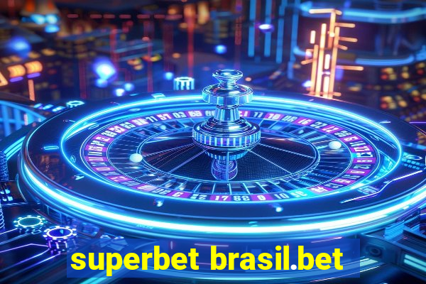 superbet brasil.bet