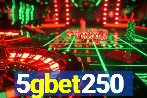 5gbet250