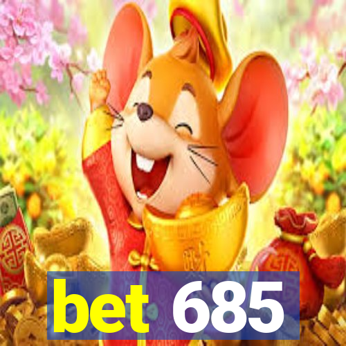 bet 685