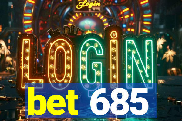 bet 685