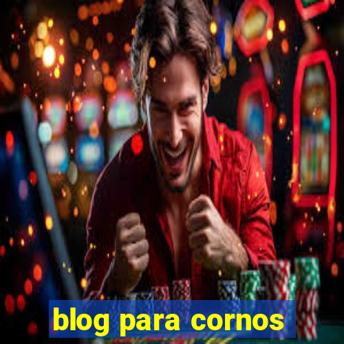 blog para cornos