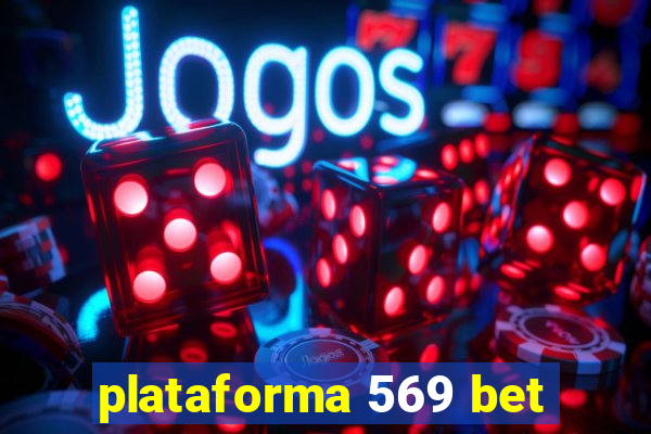 plataforma 569 bet