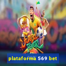 plataforma 569 bet