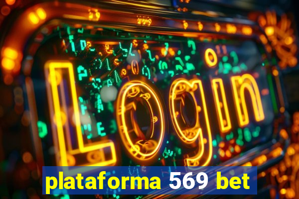 plataforma 569 bet