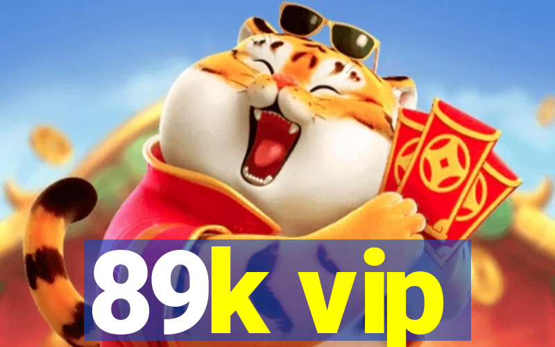 89k vip