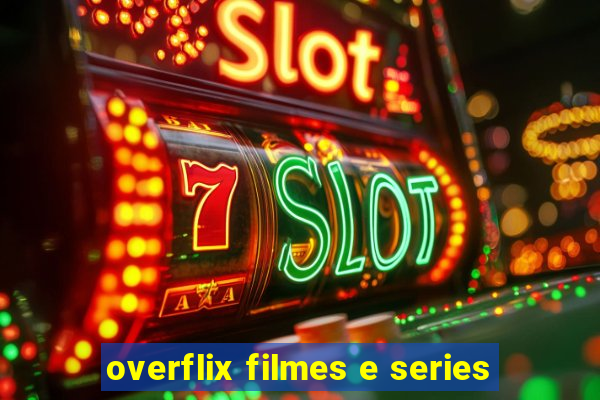 overflix filmes e series