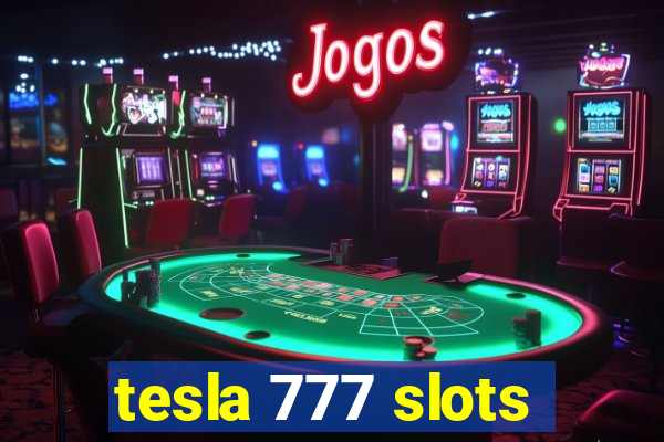 tesla 777 slots