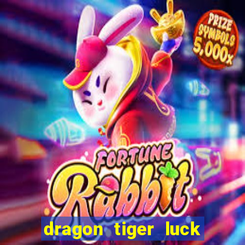 dragon tiger luck demo dinheiro infinito