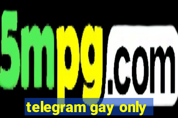 telegram gay only