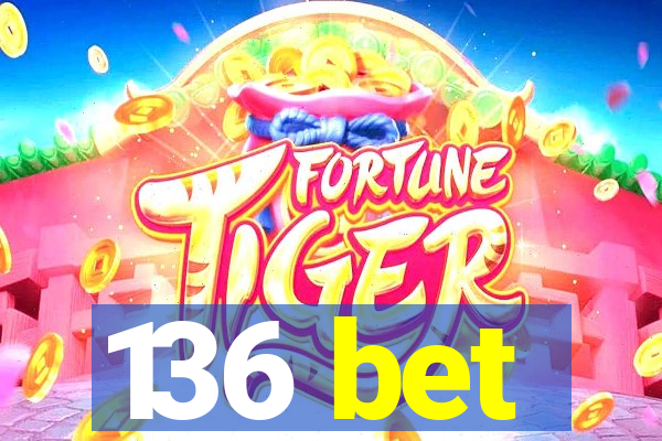 136 bet