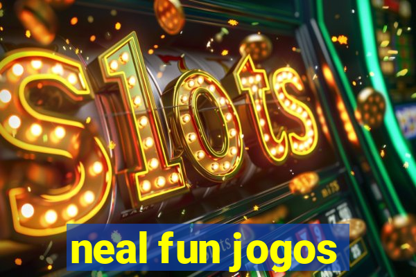 neal fun jogos