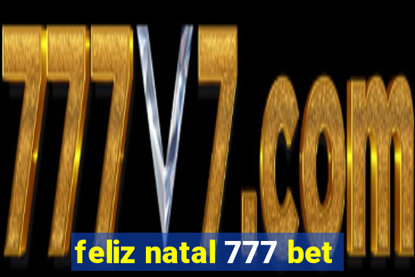 feliz natal 777 bet