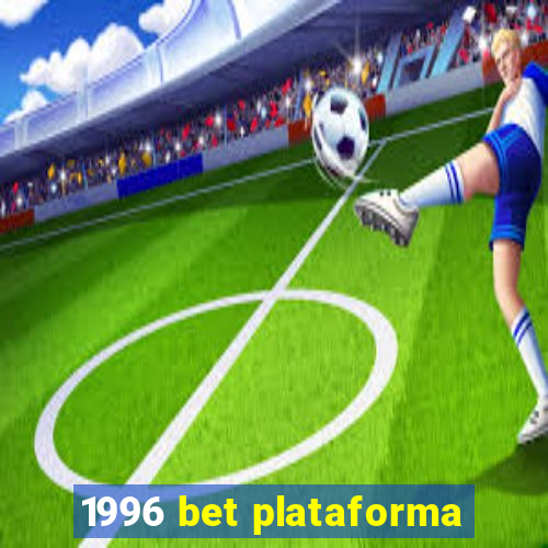 1996 bet plataforma