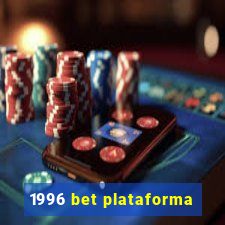 1996 bet plataforma