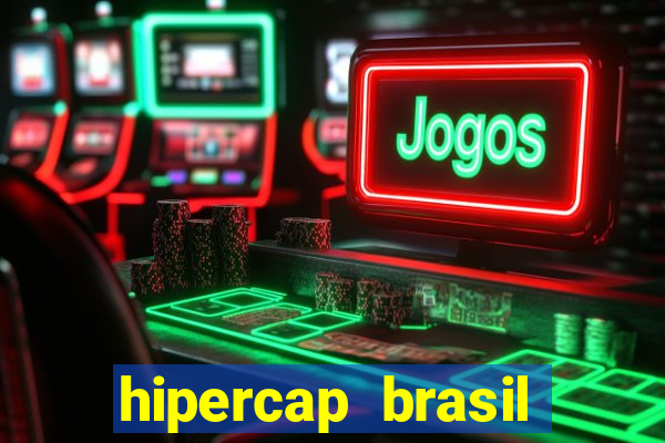 hipercap brasil como funciona