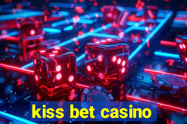 kiss bet casino