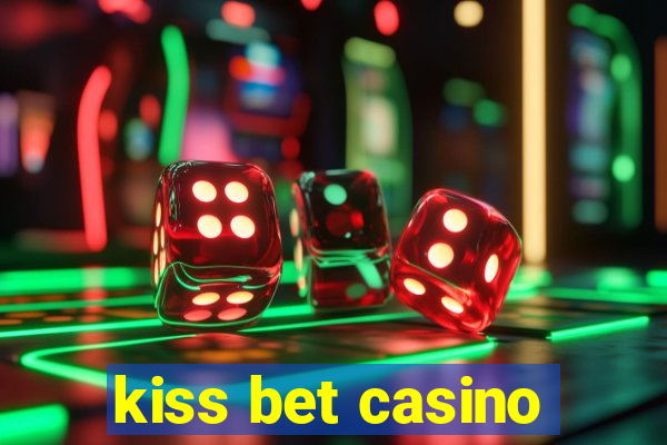 kiss bet casino