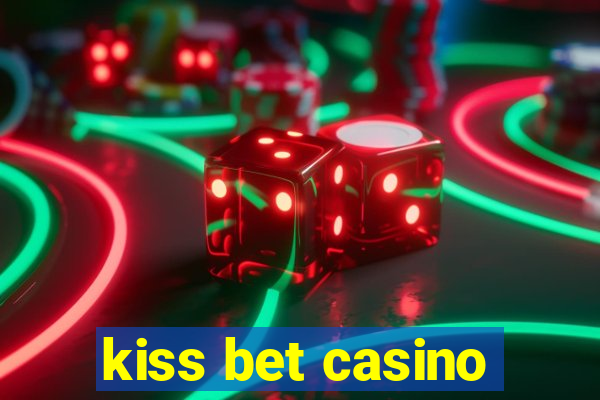 kiss bet casino