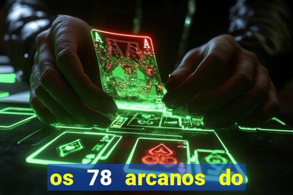 os 78 arcanos do tarot e seus significados pdf