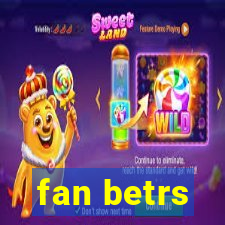 fan betrs