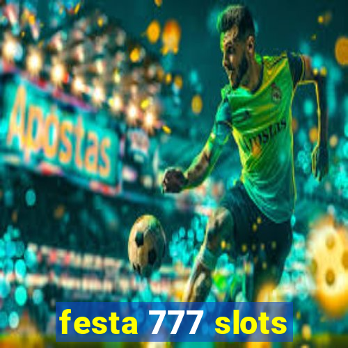 festa 777 slots