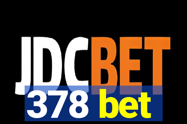 378 bet