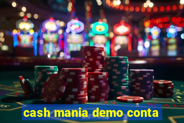 cash mania demo conta