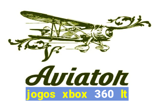 jogos xbox 360 lt 3.0 download