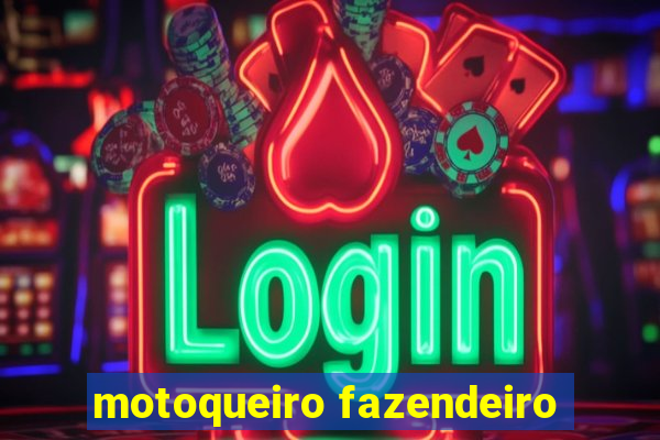 motoqueiro fazendeiro