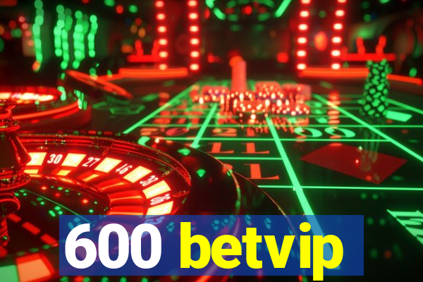 600 betvip