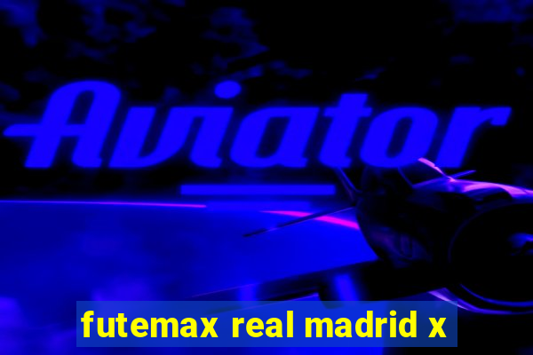 futemax real madrid x