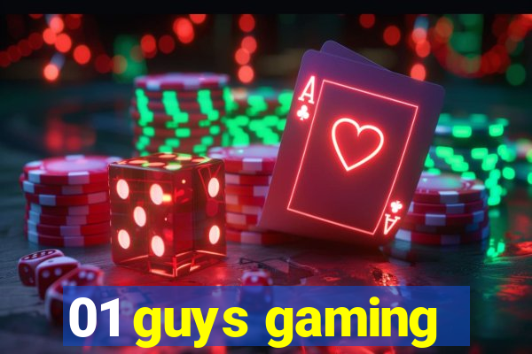 01 guys gaming