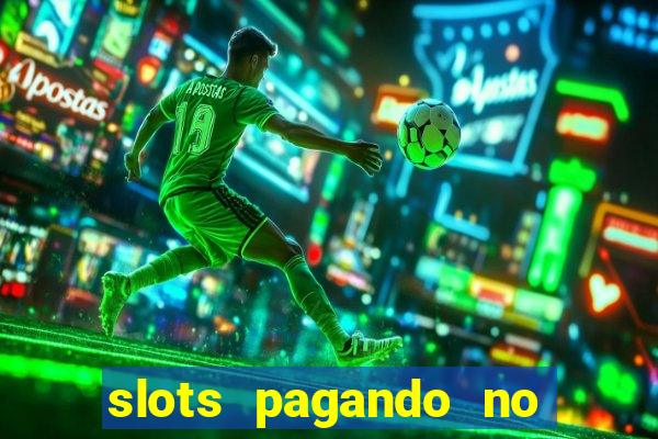 slots pagando no cadastro 2024