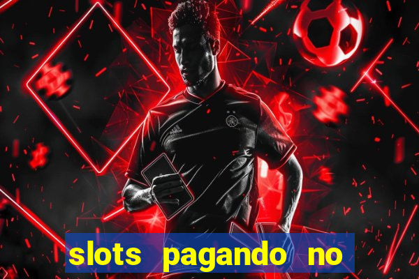 slots pagando no cadastro 2024