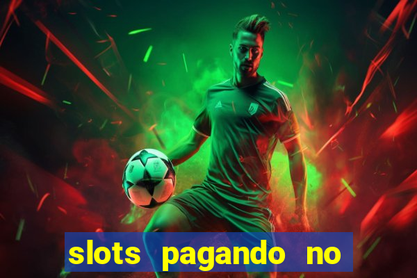 slots pagando no cadastro 2024