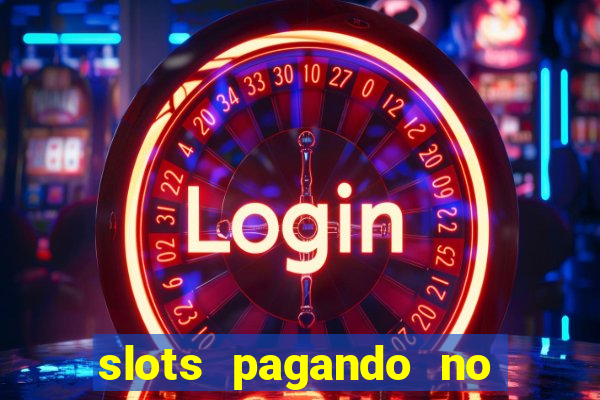 slots pagando no cadastro 2024