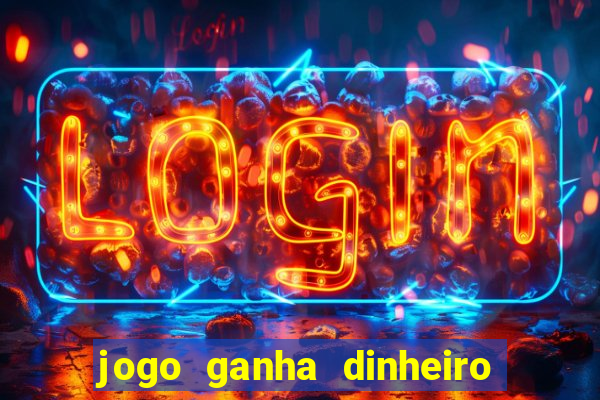 jogo ganha dinheiro de verdade pix