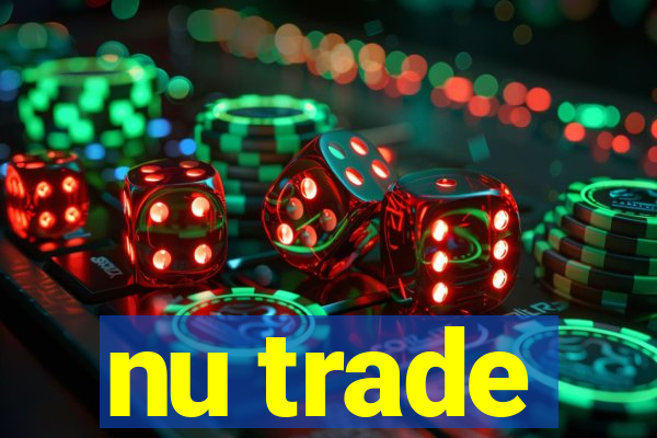 nu trade