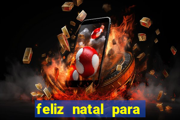 feliz natal para imprimir molde