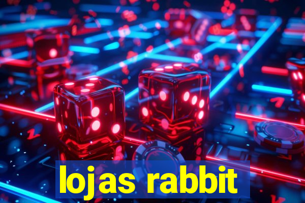 lojas rabbit