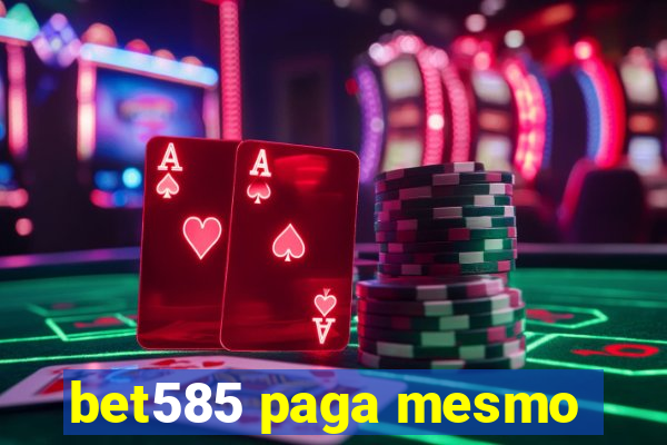 bet585 paga mesmo