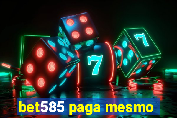 bet585 paga mesmo